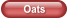 Oats