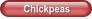 Chickpeas