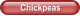 Chickpeas